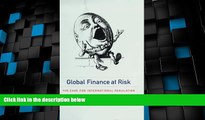 Big Deals  Global Finance at Risk: the Case for International Regulation  Full Read Most Wanted