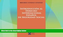 FREE DOWNLOAD  Introduccion al Derecho Internacional Espanol de Seguridad Social (Spanish