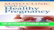 [PDF] Mayo Clinic Guide to a Healthy Pregnancy: From Doctors Who Are Parents, Too! [Online Books]