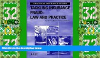 Must Have PDF  Tackling Insurance Fraud: Law and Practice (Practical Insurance Guides)  Full Read