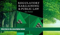Big Deals  Regulatory Bargaining and Public Law  Full Ebooks Most Wanted