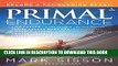 [PDF] Primal Endurance: Escape chronic cardio and carbohydrate dependency and become a fat burning