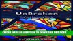 [PDF] UnBroken: Reflections on Breast Cancer, God and Becoming Whole Full Colection