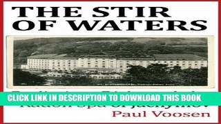 [PDF] The Stir of Waters: Radiation, Risk, and the Radon Spa of Jachymov (Kindle Single) Popular