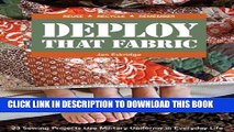 [PDF] Deploy that Fabric: 23 Sewing Projects Use Military Uniforms in Everyday Life Full Colection