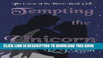 [PDF] Tempting the Unicorn (The Curse of the Horn Book 1) Popular Colection
