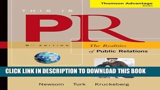 [Read PDF] This is PR: The Realities of Public Relations (Thomson Advantage Books) Download Free