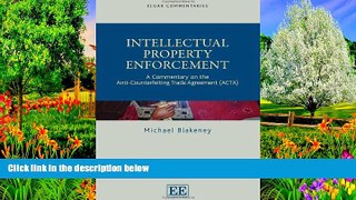 READ NOW  Intellectual Property Enforcement: A Commentary on the Anti-Counterfeiting Trade