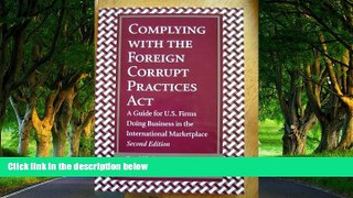 Deals in Books  Complying With the Foreign Corrupt Practices Act: A Guide for U.S. Firms Doing