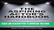 Collection Book The Aspiring Actor s Handbook: What Seasoned Actor s Wished They Had Known