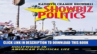 [Read PDF] Showbiz Politics: Hollywood in American Political Life Ebook Free