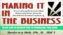 New Book Making It in the Business: Overcoming Obstacles and Achieving Your Goals in the