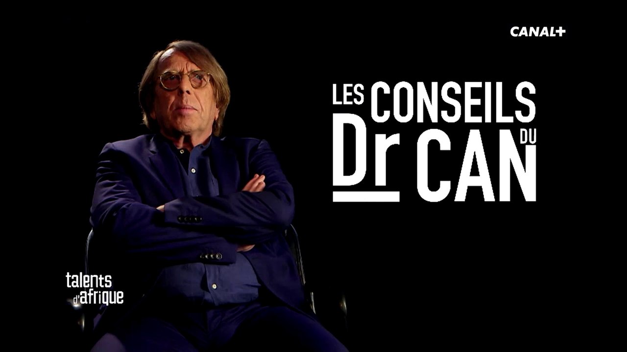 Les conseils du Dr CAN - Talents d'Afrique du 10/10