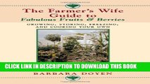 [PDF] The Farmer s Wife Guide To Fabulous Fruits And Berries: Growing, Storing, Freezing, and