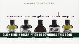 New Book American Wine Economics: An Exploration of the U.S. Wine Industry