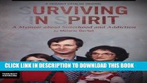 [PDF] Surviving in Spirit: A Memoir about Sisterhood and Addiction Full Colection