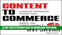 [Read PDF] Content to Commerce: Engaging Consumers Across Paid, Owned and Earned Channels Download