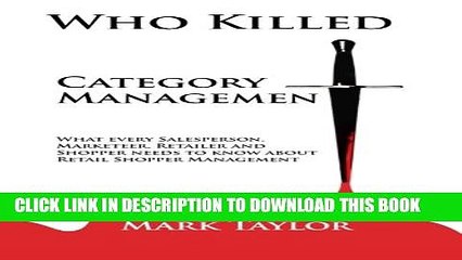 [PDF] Who Killed Category Management: What every Salesperson,  Marketeer, Retailer and  Shopper