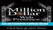 [PDF] Million Dollar Web Presence: Leverage The Web to Build Your Brand and Transform Your