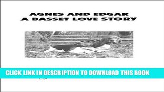 [PDF] Agnes And Edgar A Basset Love Story Full Colection