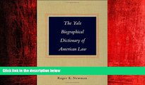 Free [PDF] Downlaod  The Yale Biographical Dictionary of American Law (Yale Law Library Series in