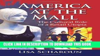 New Book America at the Mall: The Cultural Role of a Retail Utopia