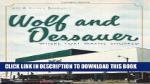 [PDF] Wolf and Dessauer: Where Fort Wayne Shopped (Landmarks) Full Online