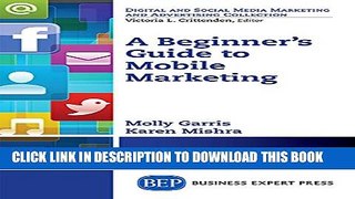 New Book A Beginner s Guide to Mobile Marketing (Digital and Social Media Marketing and