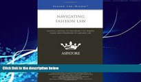 Big Deals  Navigating Fashion Law: Leading Lawyers on Exploring the Trends, Cases, and Strategies