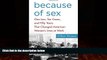 Big Deals  Because of Sex: One Law, Ten Cases, and Fifty Years That Changed American Women s Lives