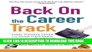 [PDF] Back on the Career Track: A Guide for Stay-at-Home Moms Who Want to Return to Work Popular
