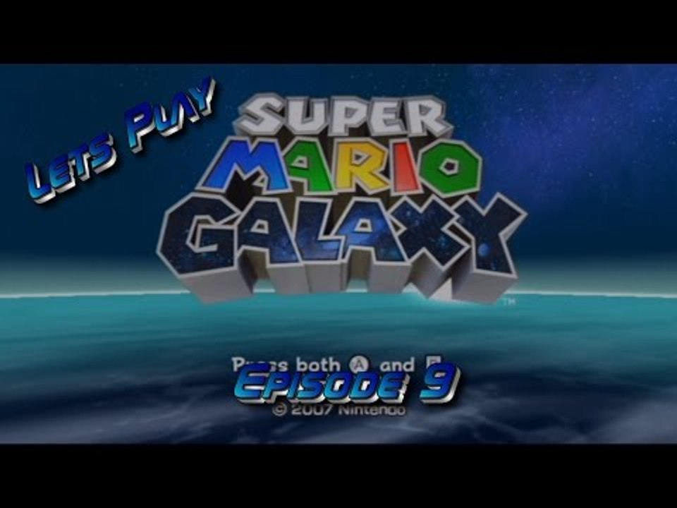 Let's Play Super Mario Galaxy - Episode 9