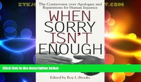 Big Deals  When Sorry Isn t Enough: The Controversy Over Apologies and Reparations for Human
