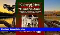 READ NOW  Colored Men And Hombres AquÃ­: Hernandez V. Texas and the Emergence of Mexican American