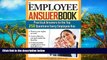 Deals in Books  The Employee Answer Book: Practical Answers to the Top 250 Questions Every