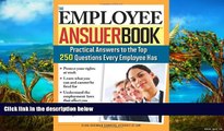 Deals in Books  The Employee Answer Book: Practical Answers to the Top 250 Questions Every