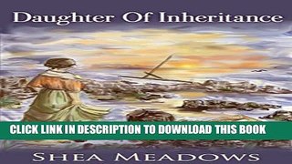 [PDF] Daughter Of Inheritance (The Ranalda Trilogy Book 1) Full Collection
