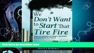 FULL ONLINE  We Don t Want to Start That Tire Fire: Cases and Materials on Lafarge v. the