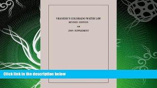 FULL ONLINE  Vranesh s Colorado Water Law: 2005 Supplement