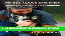 [PDF] My Dog Always Eats First: Homeless People and Their Animals Full Colection