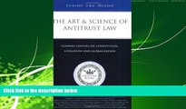 READ book  Inside the Minds: The Art   Science of Antitrust Law - Leading Lawyers from Weil,