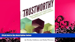 read here  TrustWorthy: New Angles on Trusts from Beneficiaries and Trustees: A Positive Story