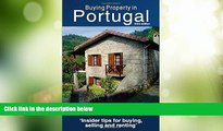Big Deals  Buying Property in Portugal (third edition)  Best Seller Books Most Wanted