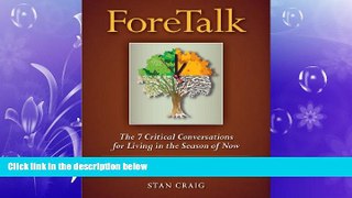read here  Foretalk: The 7 Critical Conversations for Living in the Season of Now