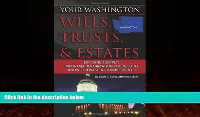 FAVORITE BOOK  Your Washington Wills, Trusts,   Estates Explained Simply: Important Information