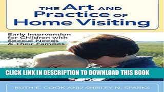 [PDF] The Art and Practice of Home Visiting: Early Intervention for Children with Special Needs