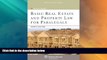 Big Deals  Basic Real Estate   Property Law for Paralegals, 4th Edition (Aspen College)  Full Read