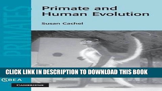 [PDF] Primate and Human Evolution (Cambridge Studies in Biological and Evolutionary Anthropology)