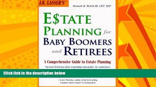 read here  J.K. Lasser s Estate Planning for Baby Boomers and Retirees : A Comprehensive Guide to