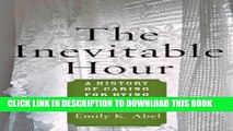 [PDF] The Inevitable Hour: A History of Caring for Dying Patients in America Popular Online